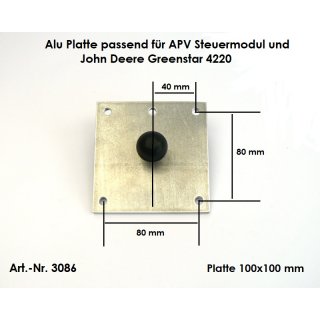 3086- Alu Platte 100x100 mm, Lochbild 80x80 mm für APV Steuermodul, John Deere Greenstar 4220